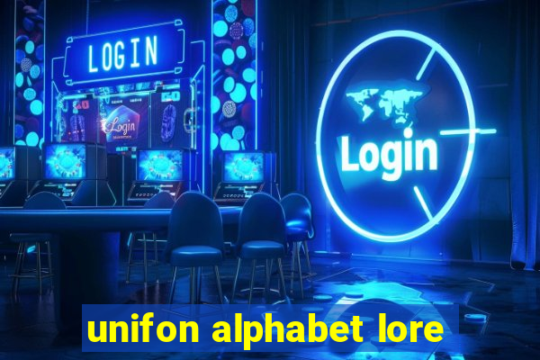 unifon alphabet lore